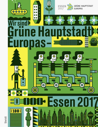 Wir sind Grüne Hauptstadt Europas - Essen 2017