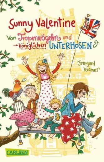 Sunny Valentine - Von Tropenvögeln und königlichen Unterhosen