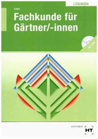 Fachkunde für Gärtner, Lösungen mit DVD-ROM