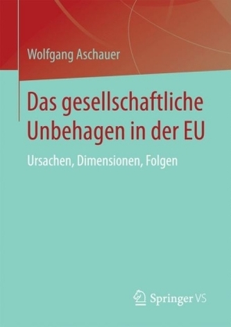 Das gesellschaftliche Unbehagen in der EU Das gesellschaftliche Unbehagen in der EU