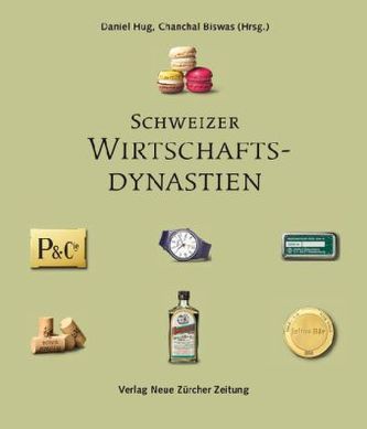 Schweizer Wirtschaftsdynastien Schweizer Wirtschaftsdynastien