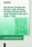 Recht und Moral in der Scholastik der Frühen Neuzeit 1500-1750