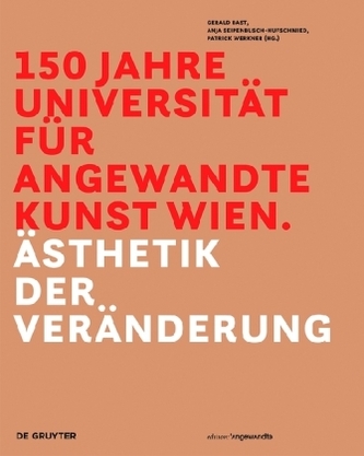 150 Jahre Universität für angewandte Kunst Wien