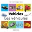 My First Bilingual Book - Vehicles - English-polish