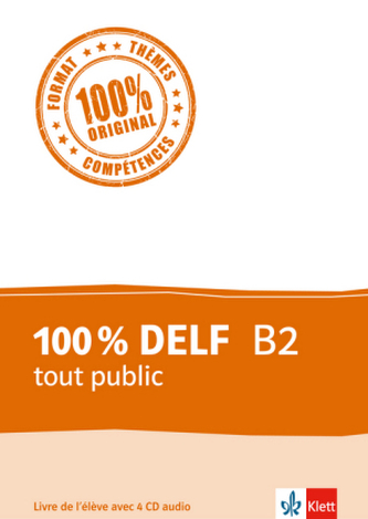 100 % DELF B2 tout public - Livre de l'élève, m. 4 Audio-CDs