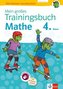 Mein großes Trainingsbuch Mathematik 4. Klasse