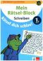 Mein Rätsel-Block Rätsel dich schlau! Schreiben 1. Klasse