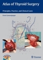 Atlas of Thyroid Surgery, w. DVD