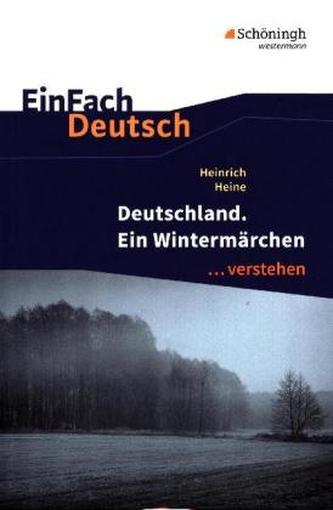 Heinrich Heine: Deutschland. Ein Wintermärchen