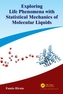 Exploring Life Phenomena with Statistical Mechanics of Molecular Liquids