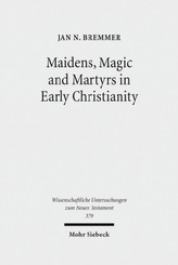 Maidens, Magic and Martyrs in Early Christianity