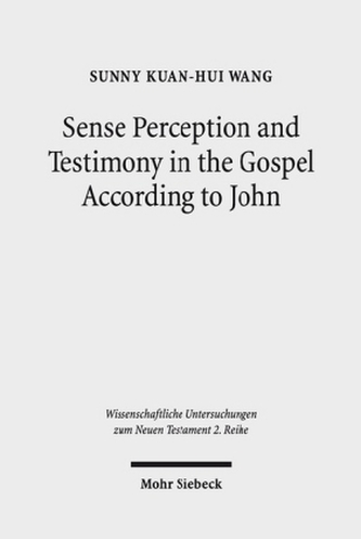 Sense Perception and Testimony in the Gospel According to John