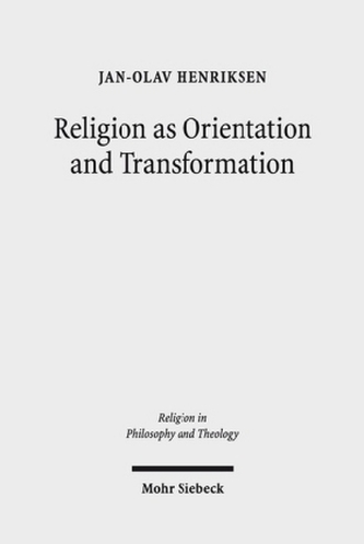 Religion as Orientation and Transformation