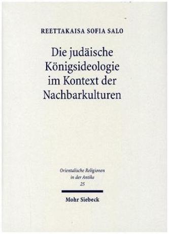 Die judäische Königsideologie im Kontext der Nachbarkulturen