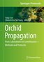 Orchid Propagation: From Laboratories to Greenhouses-Methods and Protocols