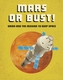 Mars or Bust!