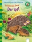 So leben die Tiere. Der Igel
