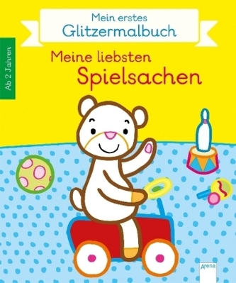 Mein erstes Glitzermalbuch. Meine liebsten Spielsachen