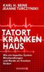 Tatort Krankenhaus