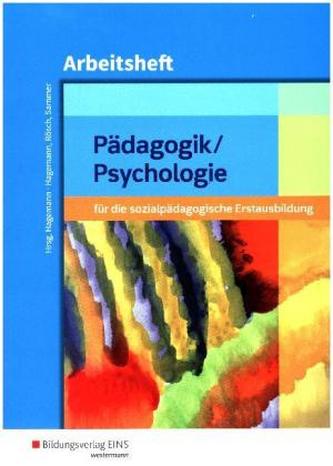 Pädagogik / Psychologie für die sozialpädagogische Erstausbildung: Arbeitsheft
