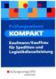 Prüfungswissen KOMPAKT - Kaufmann/Kauffrau für Spedition und Logistikdienstleistung