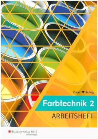 Farbtechnik - Arbeitsheft. Bd.2