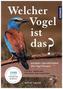 Welcher Vogel ist das?
