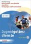 Jugendgottesdienste,  m. CD-ROM