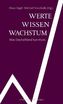 Werte Wissen Wachstum