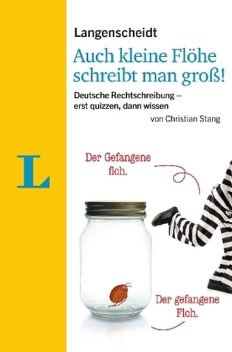Auch kleine Flöhe schreibt man groß! Auch kleine Flöhe schreibt man groß!