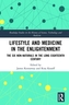 Lifestyle and Medicine in the Enlightenment
