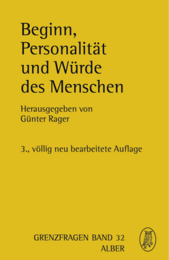 Beginn, Personalität und Würde des Menschen Beginn, Personalität und Würde des Menschen