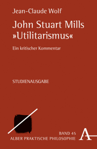 John Stuart Mills Utilitarismus