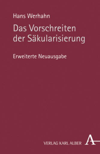 Das Vorschreiten der Säkularisierung Das Vorschreiten der Säkularisierung