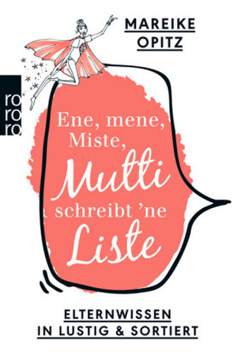 Ene, mene, Miste, Mutti schreibt 'ne Liste