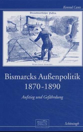Bismarcks Außenpolitik 1870-1890