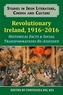 Revolutionary Ireland, 1916-2016
