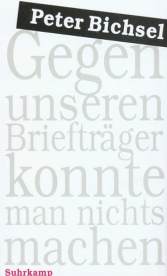 Gegen unseren Briefträger konnte man nichts machen