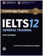 Cambridge IELTS 12 General - Student's Book with answers with downloadable Audio