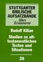 Studien zu alttestamentlichen Texten und Situationen