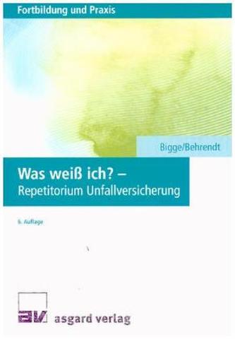 Was weiß ich? - Repetitorium Unfallversicherung