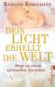 Dein Licht erhellt die Welt
