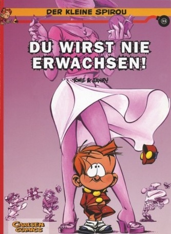 Der kleine Spirou - Du wirst nie erwachsen!