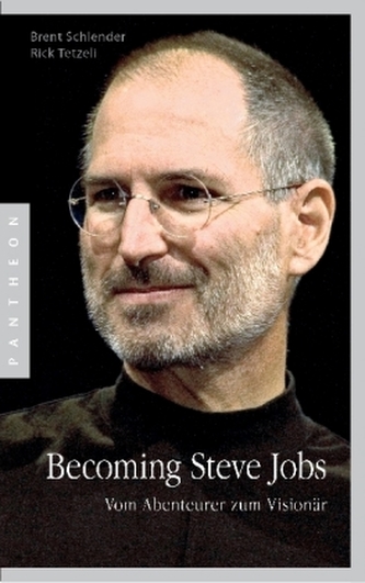 Becoming Steve Jobs Schlender, Brent
