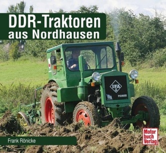 DDR-Traktoren aus Nordhausen DDR-Traktoren aus Nordhausen