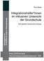 Integrationshelfer innen im inklusiven Unterricht der Grundschule