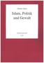 Islam, Politik und Gewalt