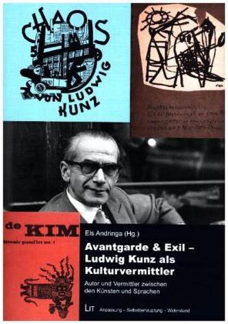 Avantgarde & Exil - Ludwig Kunz als Kulturvermittler