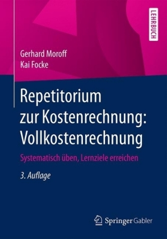 Repetitorium zur Kostenrechnung: Vollkostenrechnung