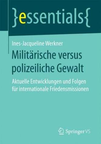 Militärische versus polizeiliche Gewalt